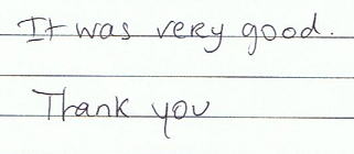 It was very good.Thank you.